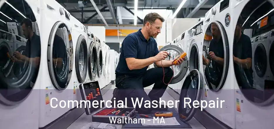 Commercial Washer Repair Waltham - MA