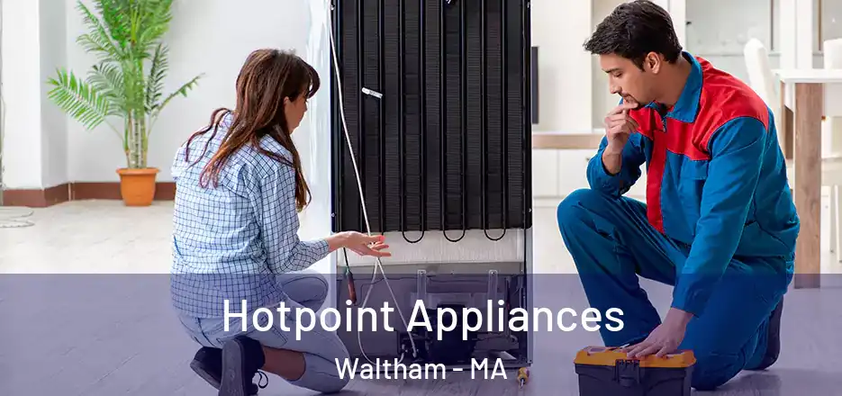 Hotpoint Appliances Waltham - MA
