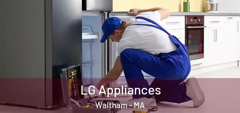 LG Appliances Waltham - MA
