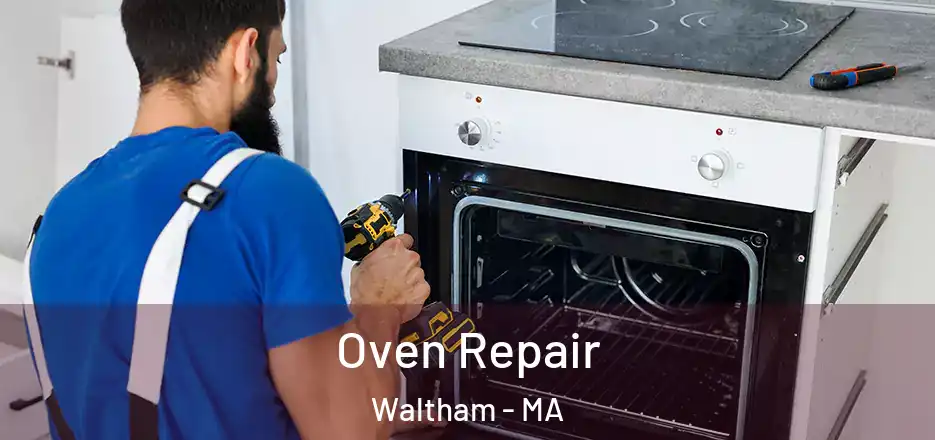  Oven Repair Waltham - MA