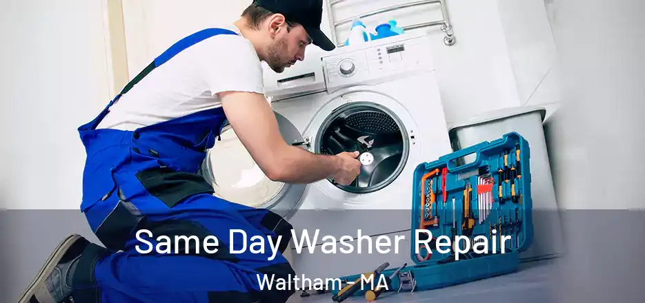 Same Day Washer Repair Waltham - MA