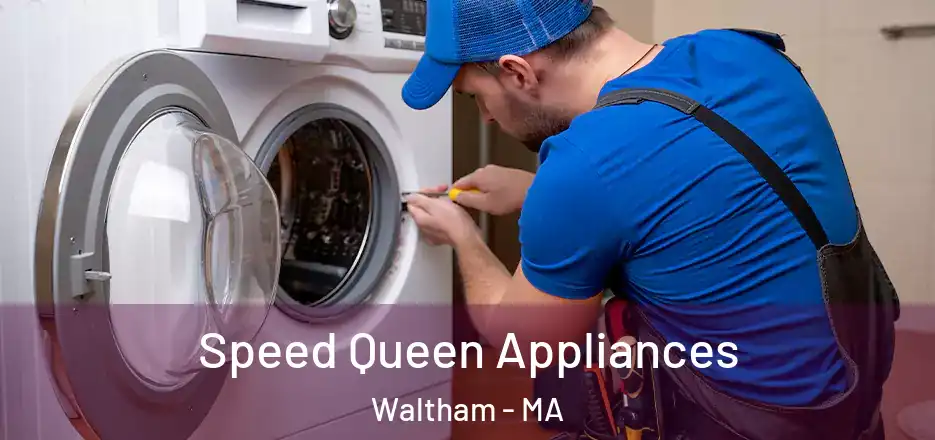 Speed Queen Appliances Waltham - MA