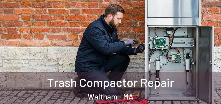 Trash Compactor Repair Waltham - MA